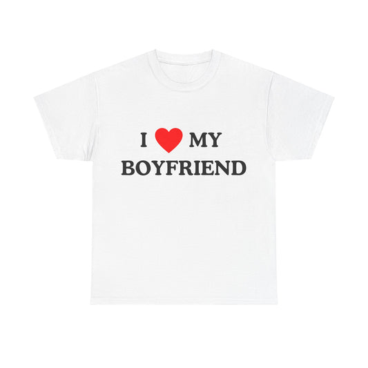 I Love my Boyfriend - T-Shirt