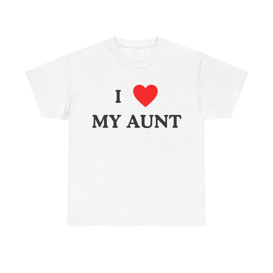 I Love my Aunt - T-Shirt